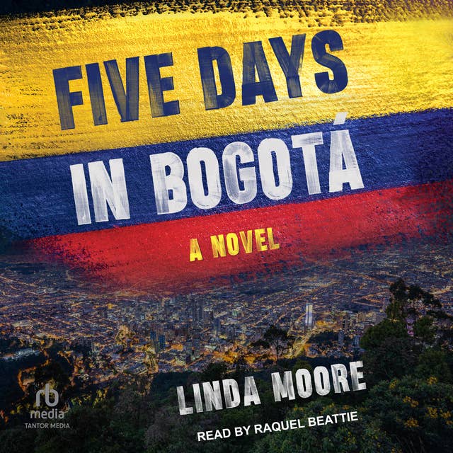 Five Days in Bogotá