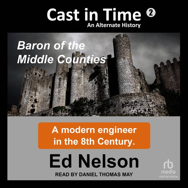 Cast in Time: Book 2: Baron of the Middle Counties
