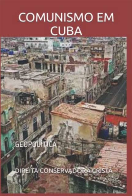 COMUNISMO EM CUBA: GEOPOLÍTICA