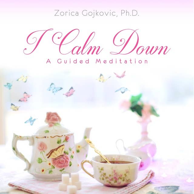 I Calm Down: A Guided Meditation