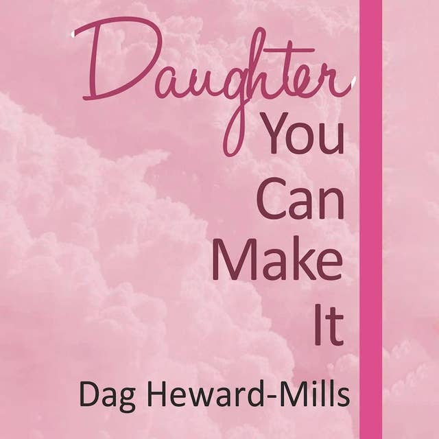 Daughter, You Can Make It