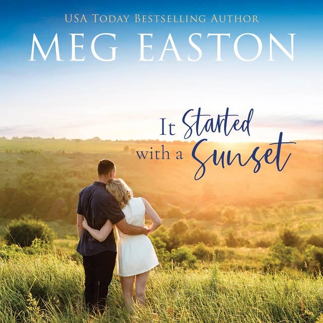 It Started with a Sunset: A Sweet, Small Town Romance