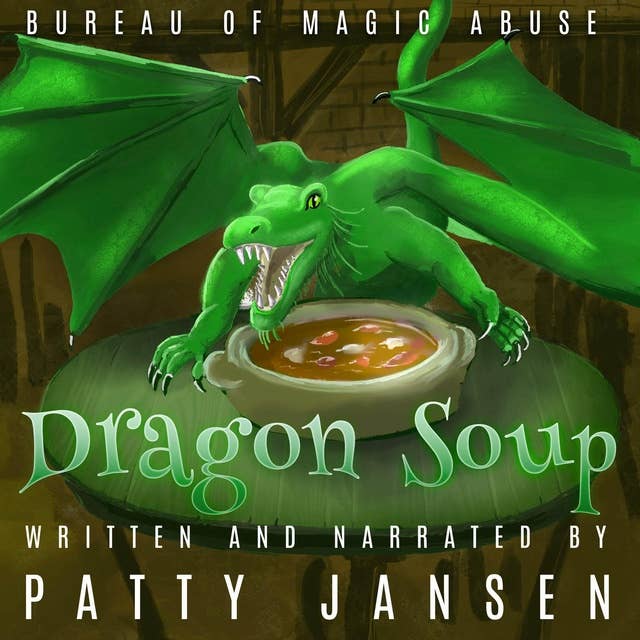 Dragon Soup: A cozy fantasy mystery