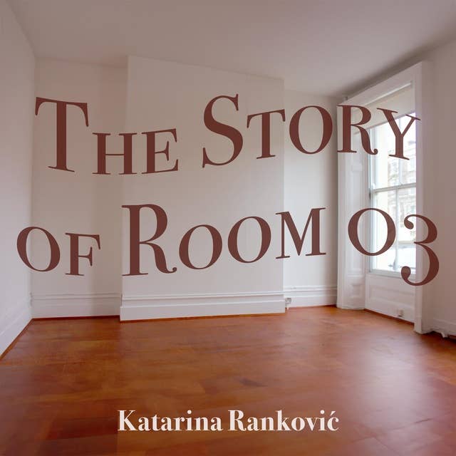 The Story of Room 03