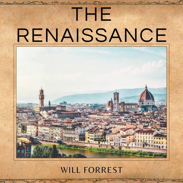 The Renaissance: The Rebirth of Art, Learning and Culture
