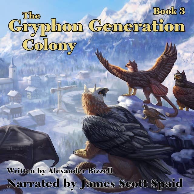 The Gryphon Generation Book 3: Colony