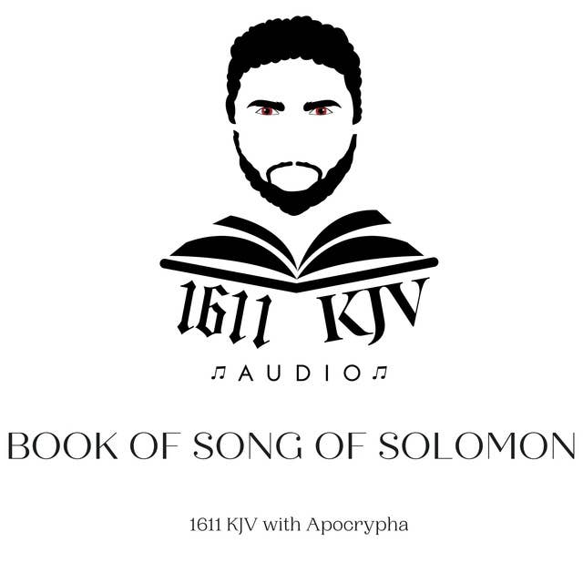 BOOK OF SONG OF SOLOMON "READ BY QUNTE": 1611 KJV audio book read by real people from the four corner's of the earth. Allow the bible to be read to you anytime of the day with multiple voices to choose from.