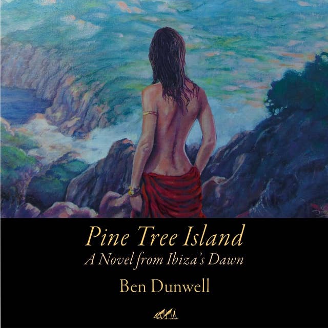 Pine Tree Island: A Novel from Ibiza´s Dawn