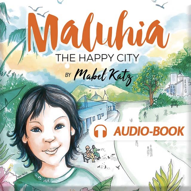 Maluhia, The Happy City