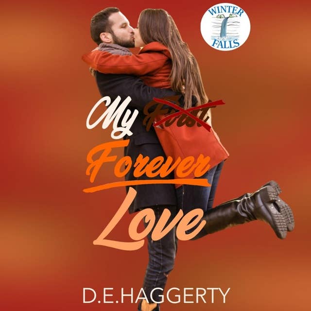 My Forever Love: a second chance small town romantic comedy