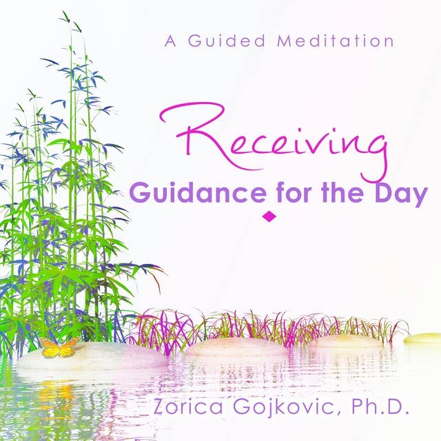 Receiving Guidance for the Day: A Guided Meditation