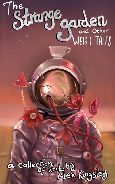 The Strange Garden and Other Weird Tales