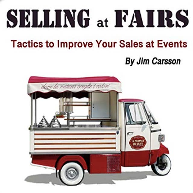 Selling at Fairs: Tactics to Improve Your Sales at Events