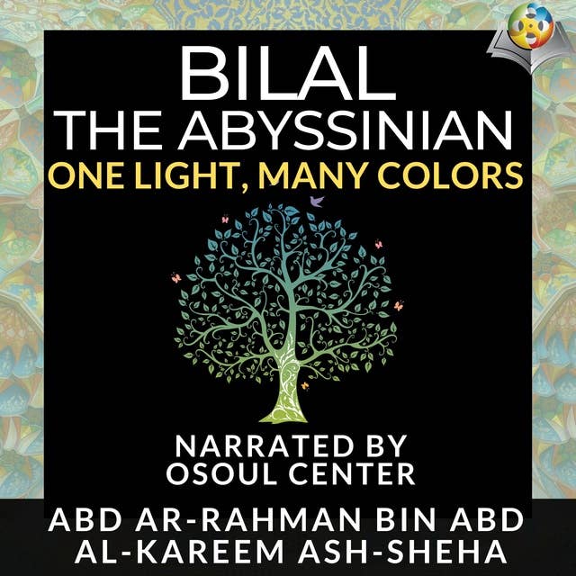 Bilal The Abyssinian: One Light, Many Colors