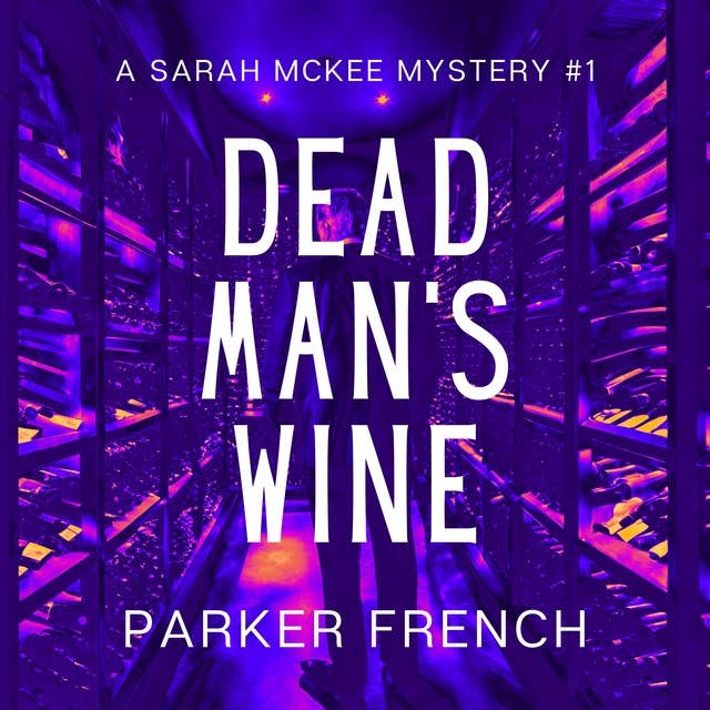 Dead Man's Wine: A Sarah McKee Mystery