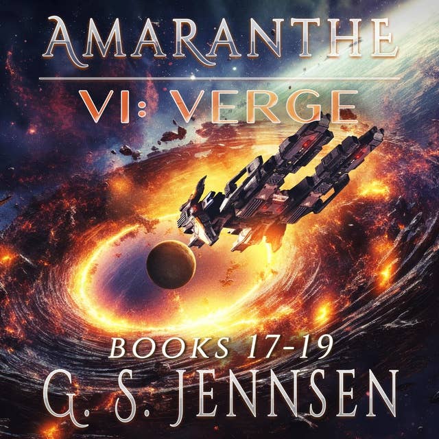 Amaranthe VI: Verge: Riven Worlds Volume Two