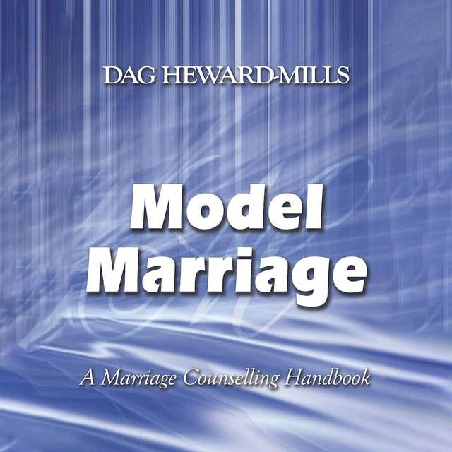 Model Marriage: A Marriage Counselling Handbook