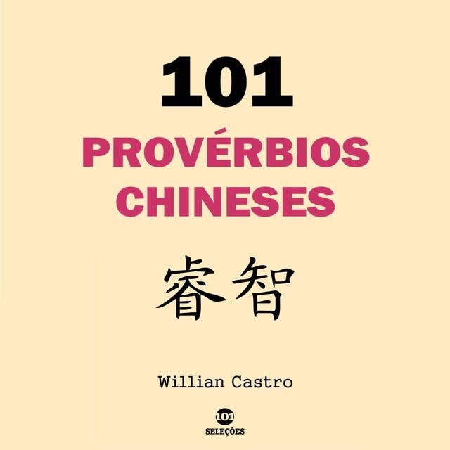 101 Provérbios Chineses by Willian Castro