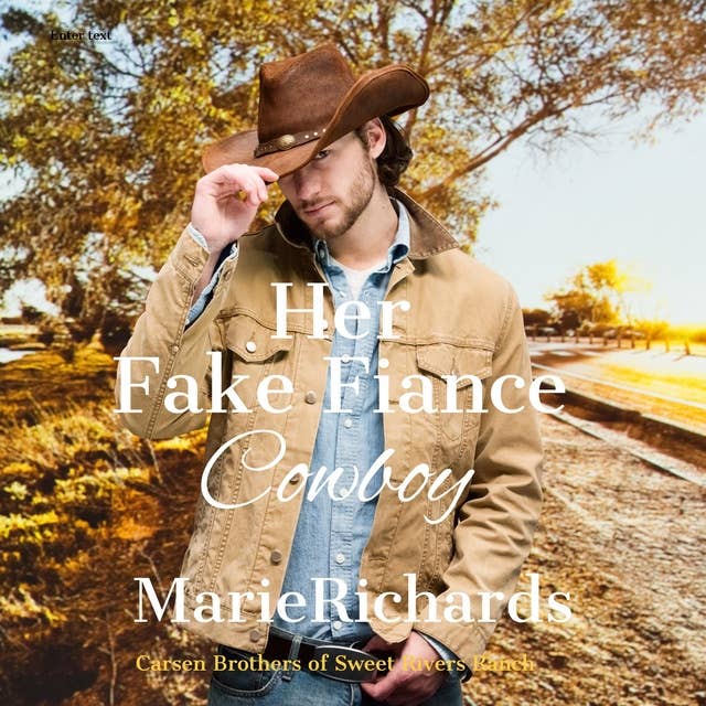 Her Fake Fiance Cowboy - A Sweet Clean Marriage of Convenience Western Romance