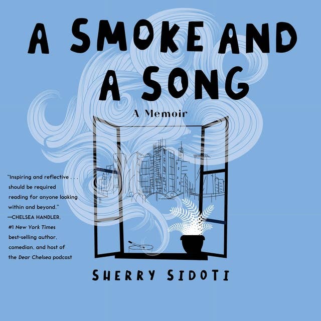A Smoke and a Song: A Memoir