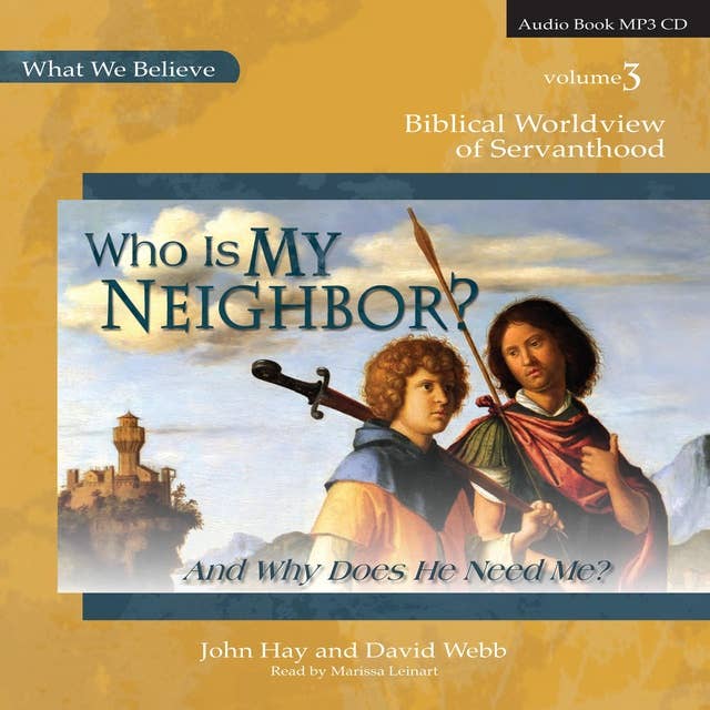 Who Is My Neighbor? (And Why Does He Need Me?)