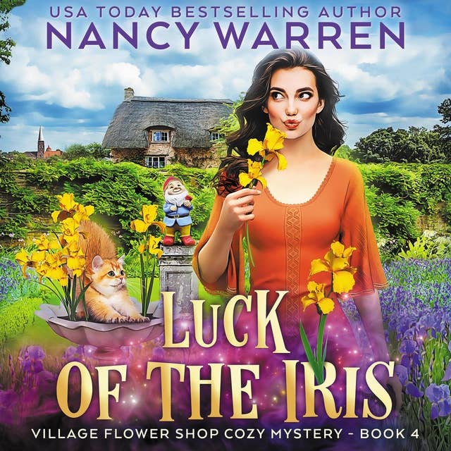 Luck of the Iris: A Village Flower Shop Paranormal Cozy Mystery