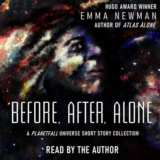 Cover for Before, After, Alone: A Planetfall Universe short story collection