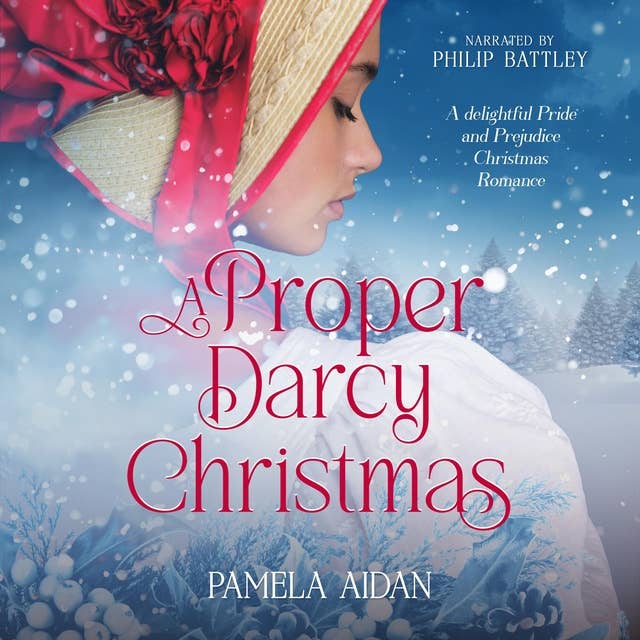 A Proper Darcy Christmas: A Delightful Pride and Prejudice Christmas Romance