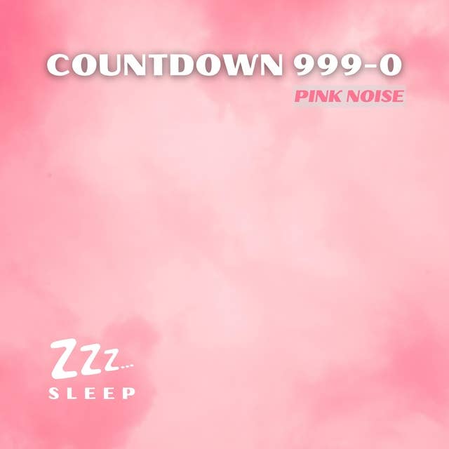 Countdown 999-0: Pink Noise