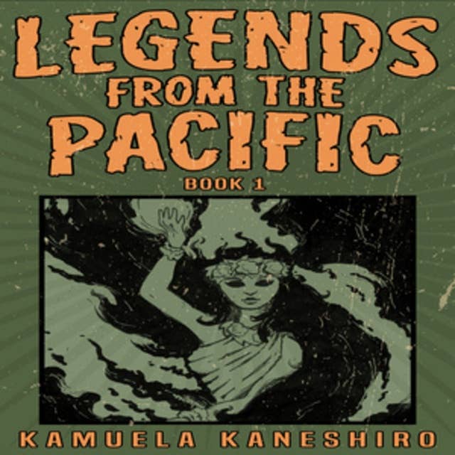 Legends from the Pacific: Asian and Pacific Islander folklore and cultural history