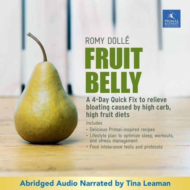 Fruit Belly: A Four-Day Quick Fix To Relieve Bloating Caused By High-Carb, High-Fruit Diets
