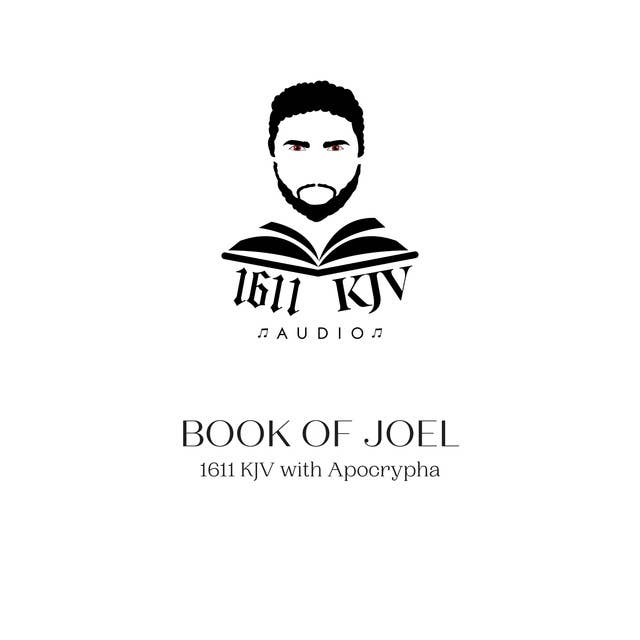 Book Of Joel: 1611 KJV audio book read by real people from the four corner's of the earth. Allow the bible to be read to you anytime of the day with multiple voices to choose from.
