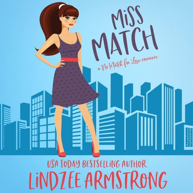 Miss Match: a best friends to lovers second chance romance
