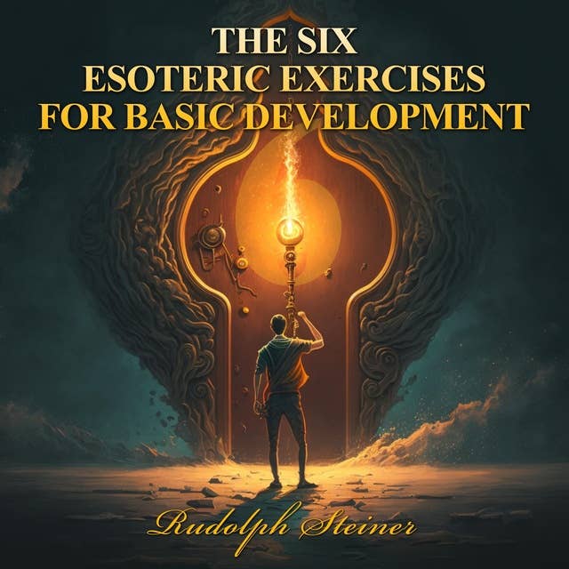 THE SIX ESOTERIC EXERCISES FOR BASIC DEVELOPMENT