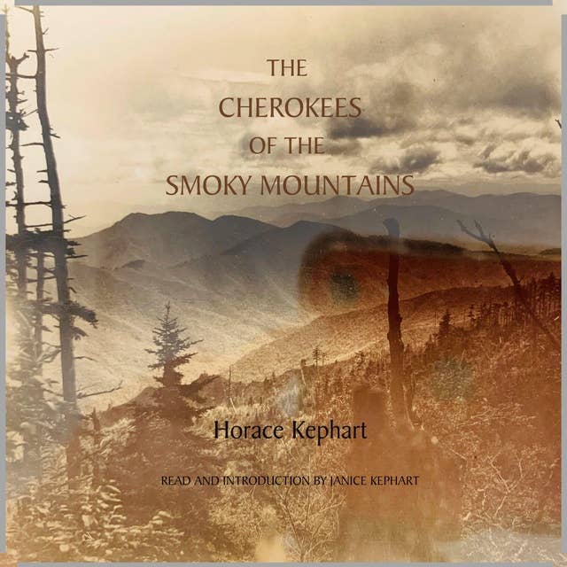Cherokees of the Smoky Mountains: A Little Band that has stood against the White Tide for Three Hundred Years