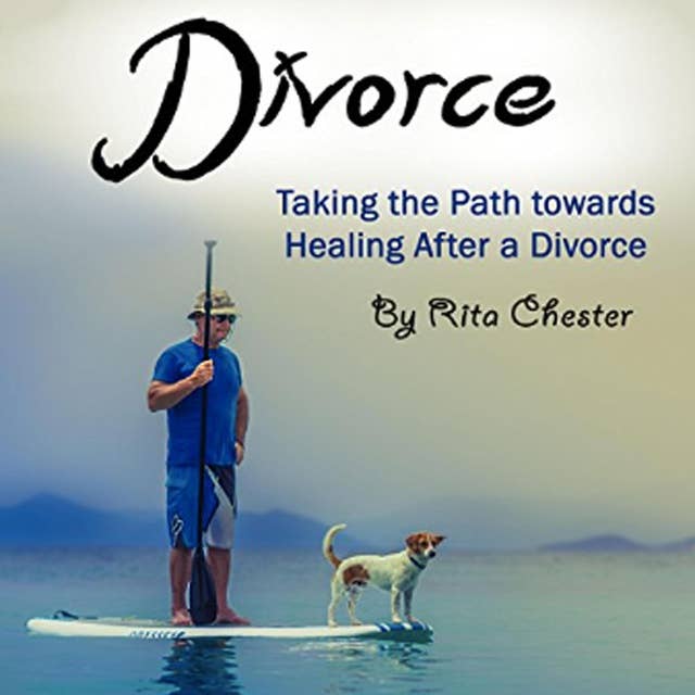 Divorce: Taking the Path Towards Healing After a Divorce