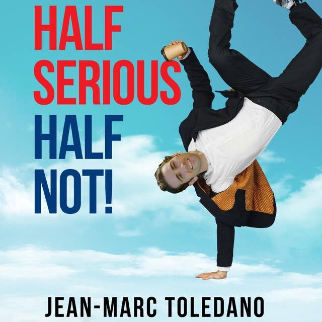 Half Serious Half Not!: How and Why Humor Brings Successful Business and Life