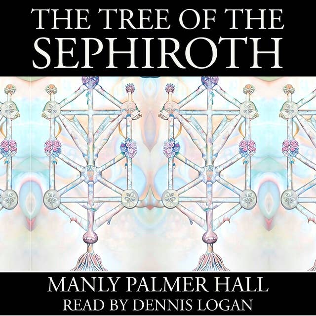 The Tree of the Sephiroth by Manly Palmer Hall
