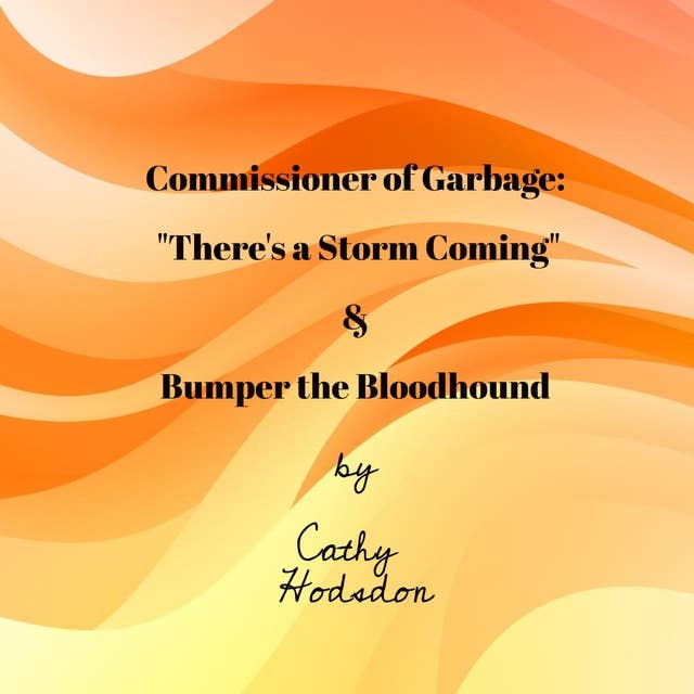 Commissioner of Garbage; Bumper the Bloodhound