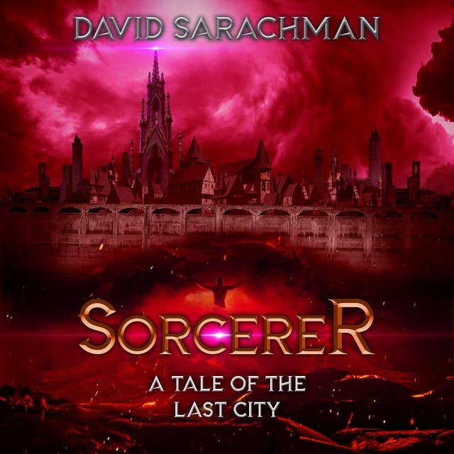 Sorcerer: A Tale of the Last City: A Book Of Horizon