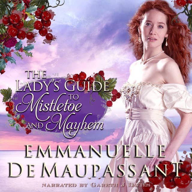 The Lady's Guide to Mistletoe and Mayhem: an historical romantic comedy, set in the Highlands