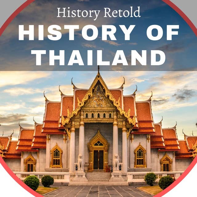 History of Thailand: Ayutthaya and the Development of Bangkok