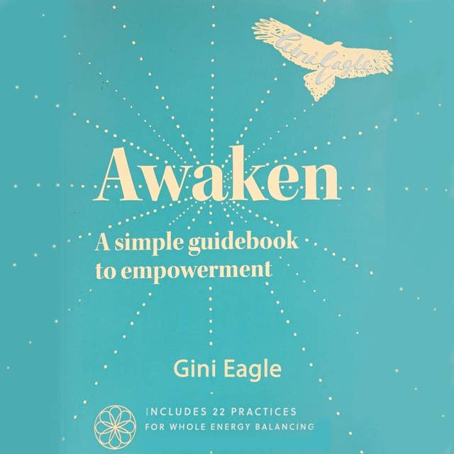 Awaken, A simple guidebook to empowerment
