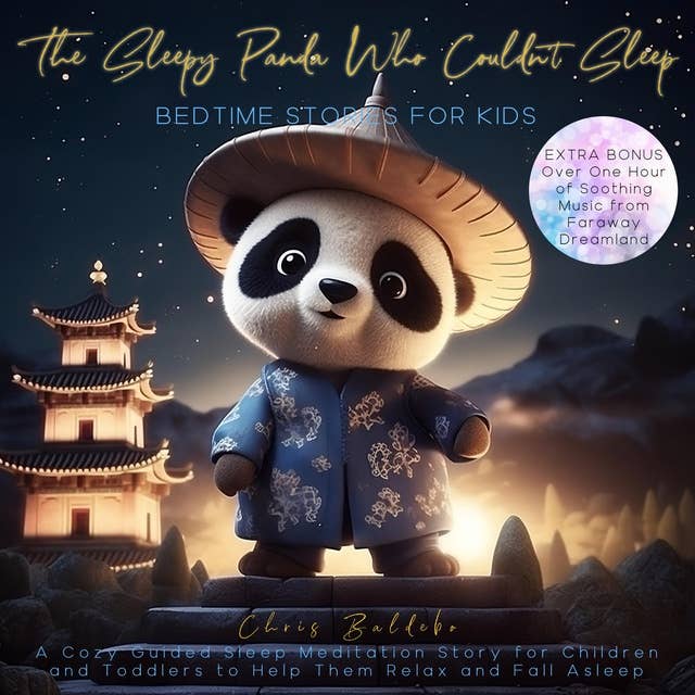 The Sleepy Panda Who Couldn´t Sleep: Bedtime Stories for Kids: A Cozy Guided Sleep Meditation Story for Children and Toddlers to Help Them Relax and Fall Asleep
