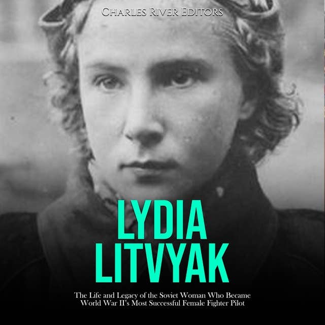 Lydia Litvyak: The Life and Legacy of the Soviet Woman Who Became World War II’s Most Successful Female Fighter Pilot