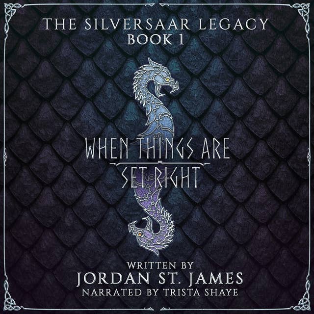 When Things Are Set Right: The Silversaar Legacy Book 1