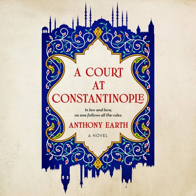 A Court at Constantinople: In law and love, no one follows all the rules.