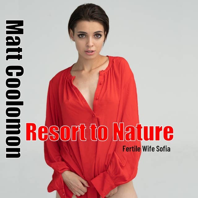 Resort to Nature: Fertile Wife Sofia