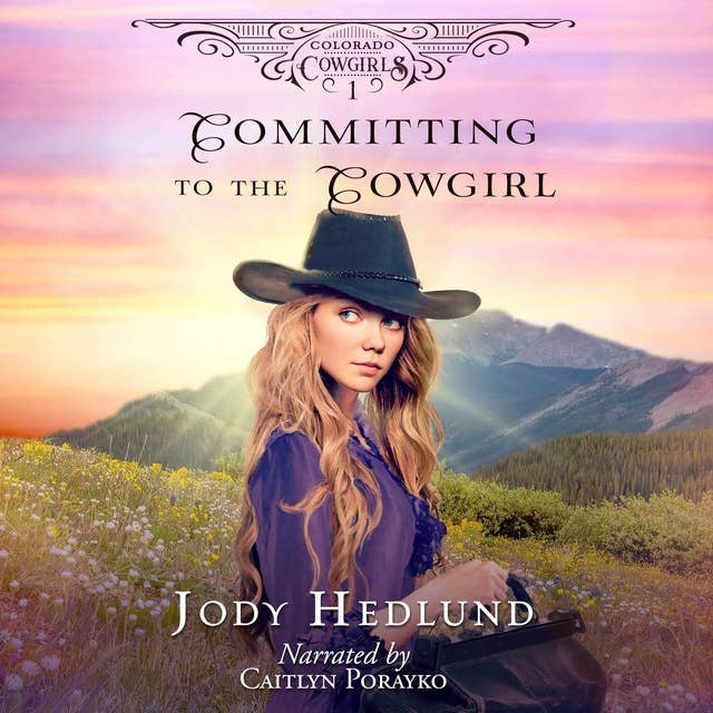 Committing to the Cowgirl: A sweet historical romance