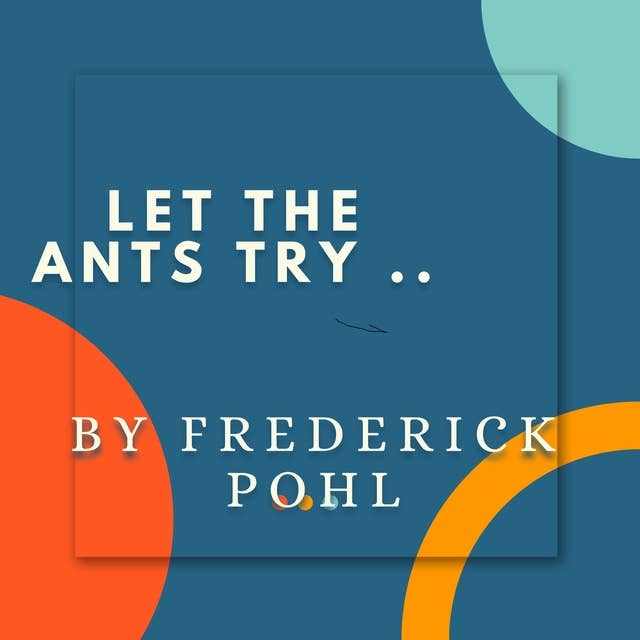 Let the Ants Try